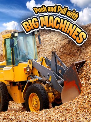 cover image of Push and Pull with Big Machines